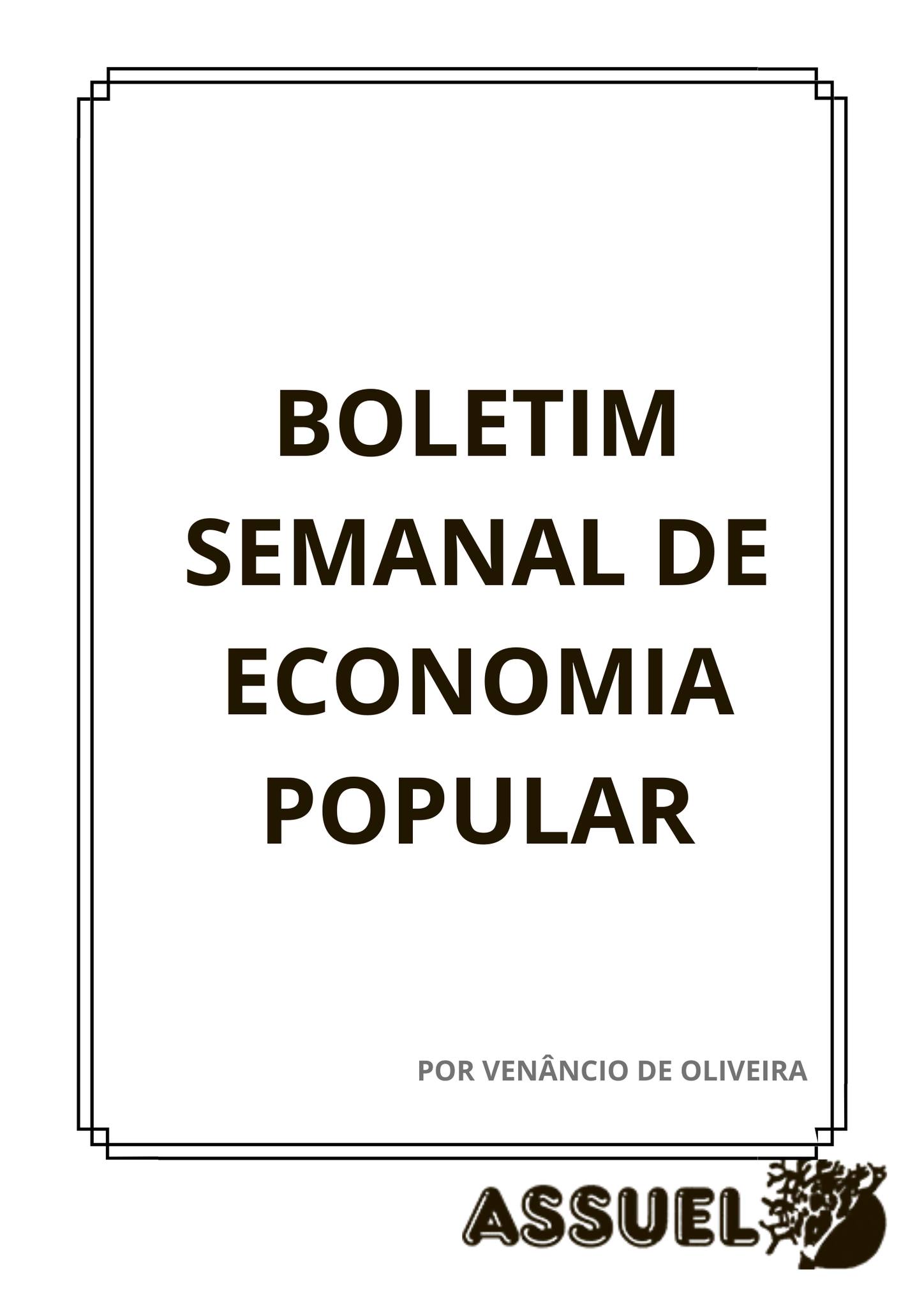 Boletim de economia popular: A instabilidade constante baseada em economia de ilusões. 